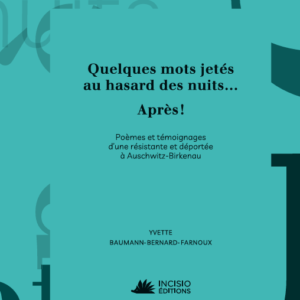Quelques mots jetés au hasard des nuits... Après ! - Yvette Baumann-Bernard-Farnoux